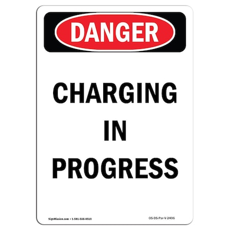 Signmission Safety Sign, OSHA Danger, 14" Height, Rigid Plastic, Charging In Progress, Portrait OS-DS-P-1014-V-2496